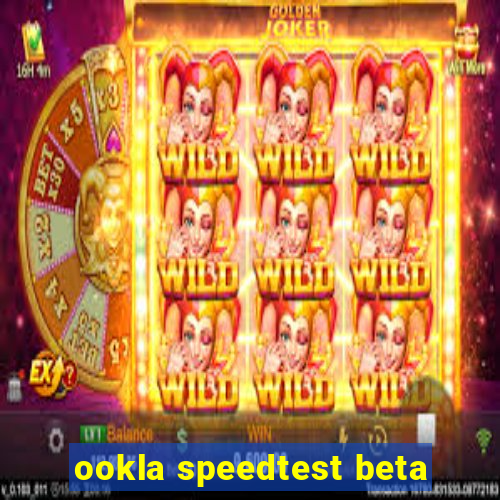 ookla speedtest beta